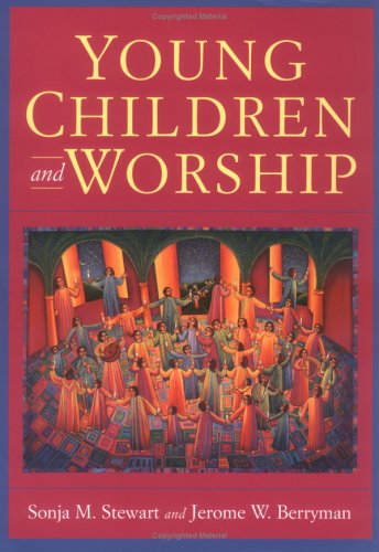Sonja M. Stewart/Young Children and Worship